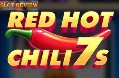 Red Hot Chili 7s Slot Review